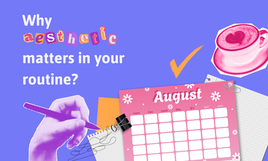 Why Aesthetic Matters in Your Planning Routine